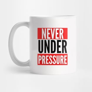 The Never Under Pressure Fitness Collection Mug